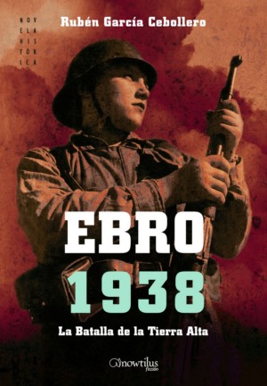 Ebro 1938: la batalla de la Tierra Alta